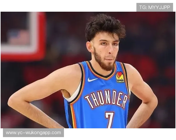 切特·霍姆格伦无球牵制力提升，拉开雷霆内线空间